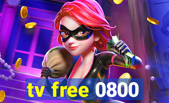 tv free 0800